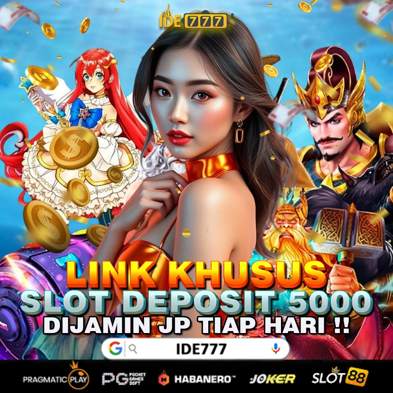 Ide777 link khusus slot deposit 5000 dijamin JP tiap hari 