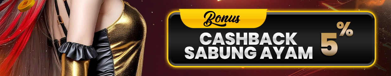 BONUS CASHBACK SABUNG AYAM 5%