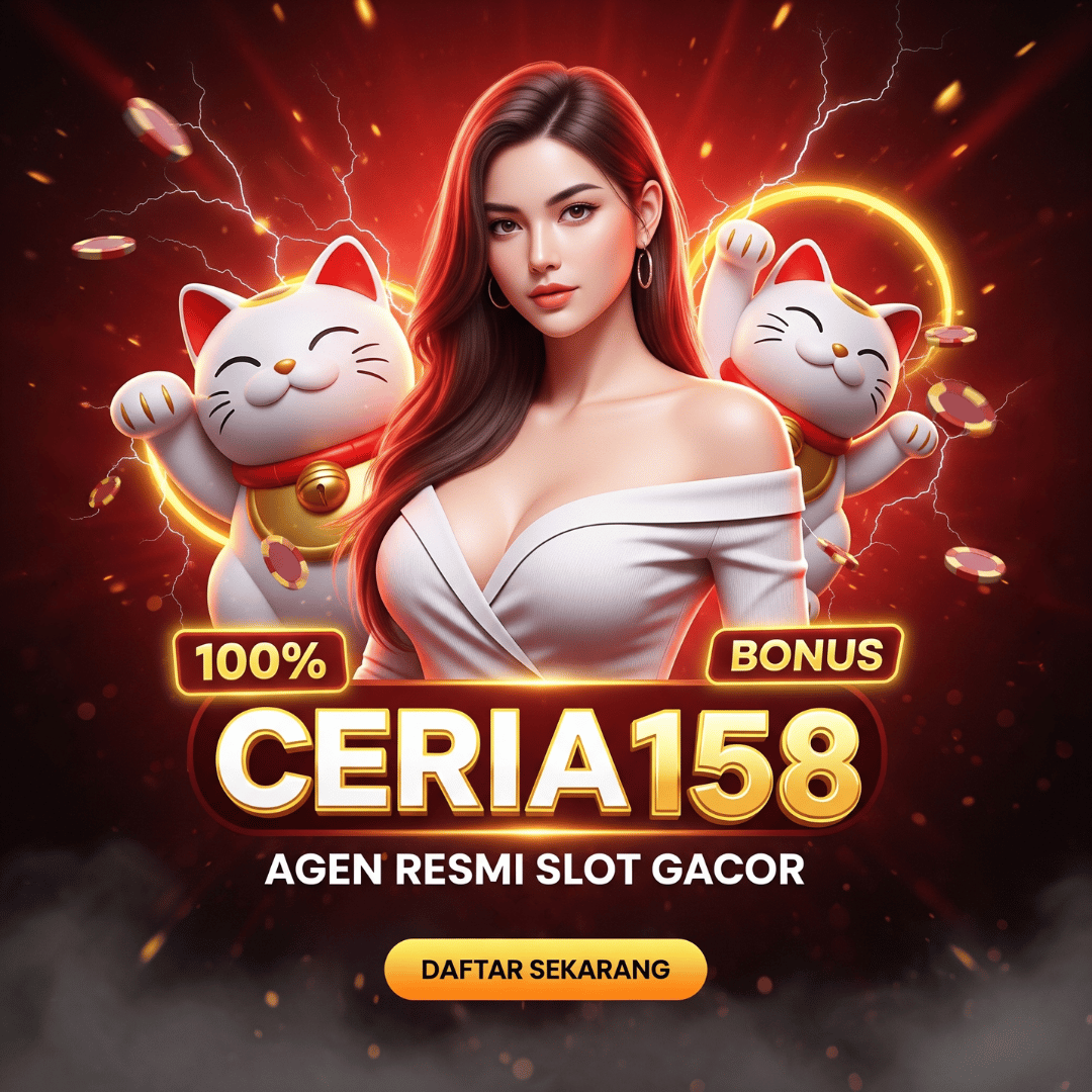 CERIA158: Daftar Situs Slot Bonus New Member 100% Paling Gacor Malam Ini