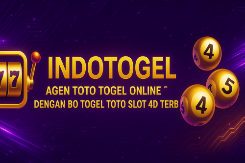 INDOTOGEL : Agen Toto Togel Online Dengan BO Togel Toto Slot 4D Terbaik