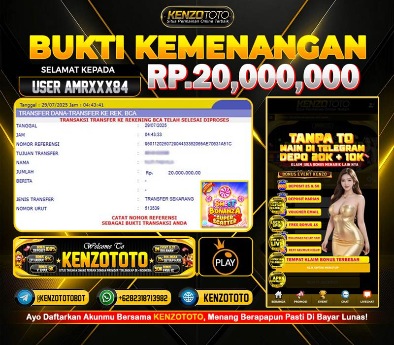🎉 BUKTI KEMENANGAN RESMI KENZOTOTO! 📌 User ID: AMRXXX84 berhasil melakukan penarikan dana sebesar