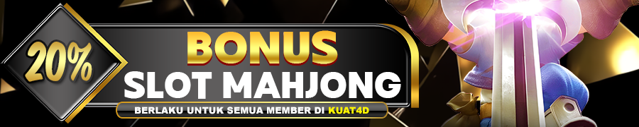 Kuat4D BONUS MAHJONG 20%