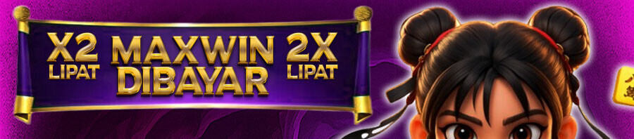 BONUS MAXWIN DIBAYAR DOUBLE 2X LIPAT