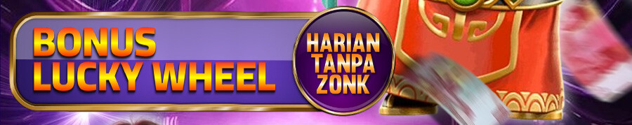 BONUS LUCKY WHEEL TANPA ZONK