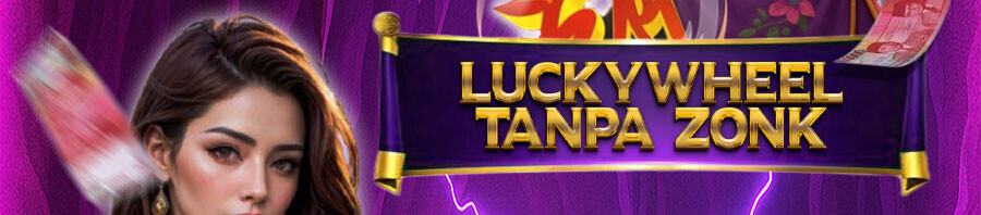 BONUS LUCKY WHEEL TANPA ZONK