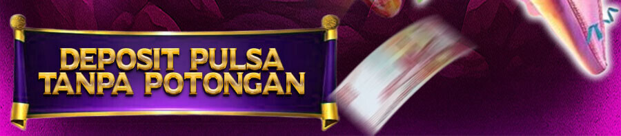 MAXWINBOS - DEPOSIT PULSA TANPA POTONGAN