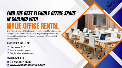 Find the Best Flexible Office Space in Garland with Wylie Office Rental