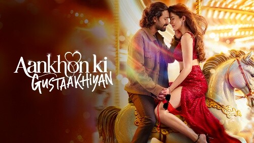 Aankhon Ki Gustaakhiyan (2025) Hindi WEB-DL – 1080p, 720p, 480p | Free Download