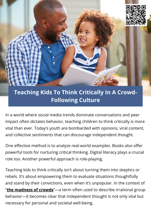Ultimately, nurturing critical thinking helps children become resilient, informed individuals. In a crowd-following culture, they will be better equipped to question trends, think for themselves, and lead with wisdom rather than merely follow. By learning to recognize the madness of crowds—the tendency of groups to act irrationally or emotionally—they gain the clarity to make independent choices. To know more visit here https://inflationeducation.net/product/the-madness-of-crowds/