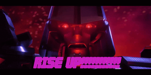 Megatron RISE UP!
