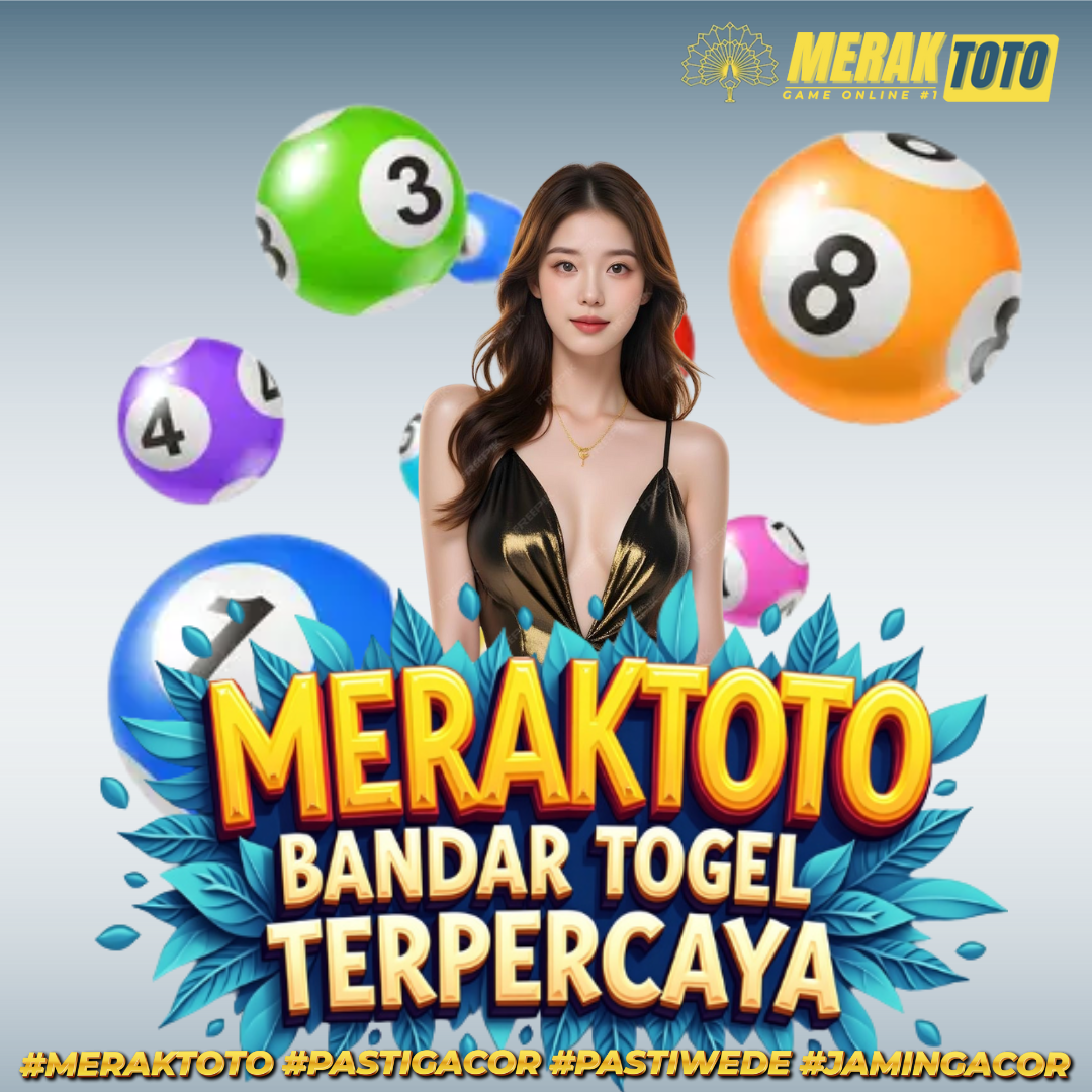 MERAKTOTO : Situs Bandar Toto Togel Online 4D Terpercaya & Bandar RTP Slot Gacor Hari Ini