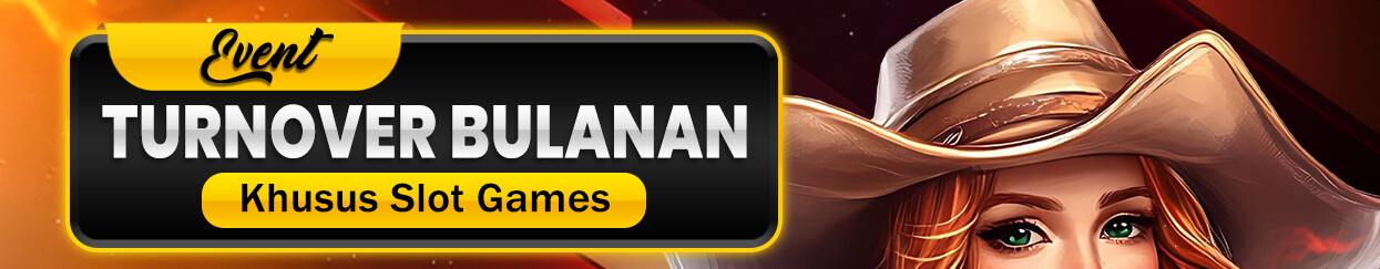 EVENT TURNOVER SLOT BULANAN HADIAH MILIARAN RUPIAH