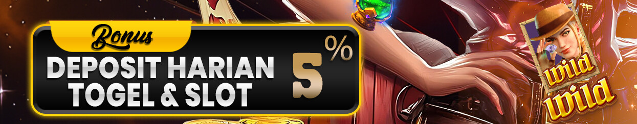 BONUS DEPOSIT HARIAN 5% TOGEL & SLOT