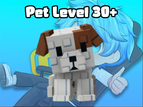 Pet Level 30+ ( Grow A Garden )