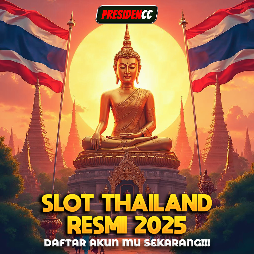 PRESIDENCC | Link Gacor Slot Thailand Resmi Memberikan Jp Paus Di Akun Pemula