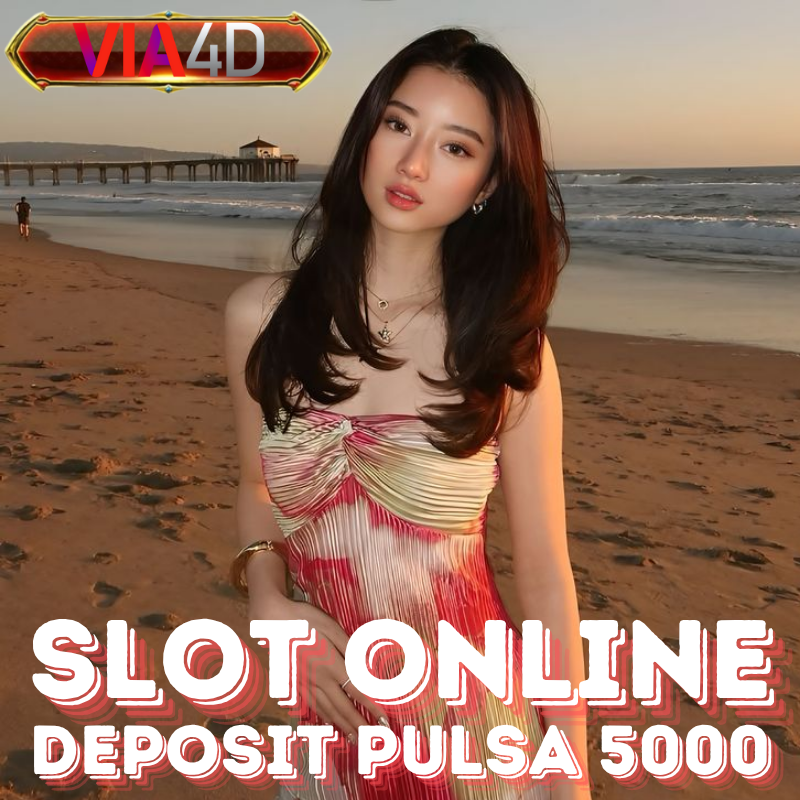 VIA4D $$ Situs Slot Online Gacor Terpercaya & Amanah Deposit Pulsa 5000!